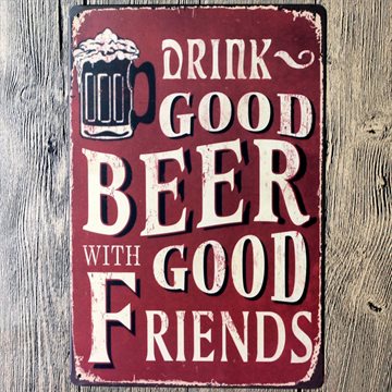 Drink good beer with good friends Wall Poster 20*30CM Metal Tin Sign Pub Club Gallery Poster tips Vintage Plaque Decor Plate New